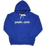 People....Yuck hoodie